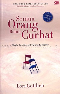 Semua Orang Butuh Curhat : Maybe You should talk someone