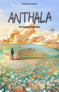 Anthala : My husband is Badboy