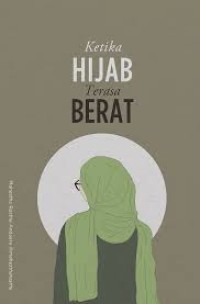 Ketika Hijab Terasa Berat