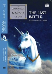 The Chronicles of Narnia: The Last Battle - Pertempuran Terakhir